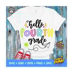 hello fourth grade svg, 1st day of school svg, 4th grade svg, back to school svg, dxf, eps, png, school shirt design, si