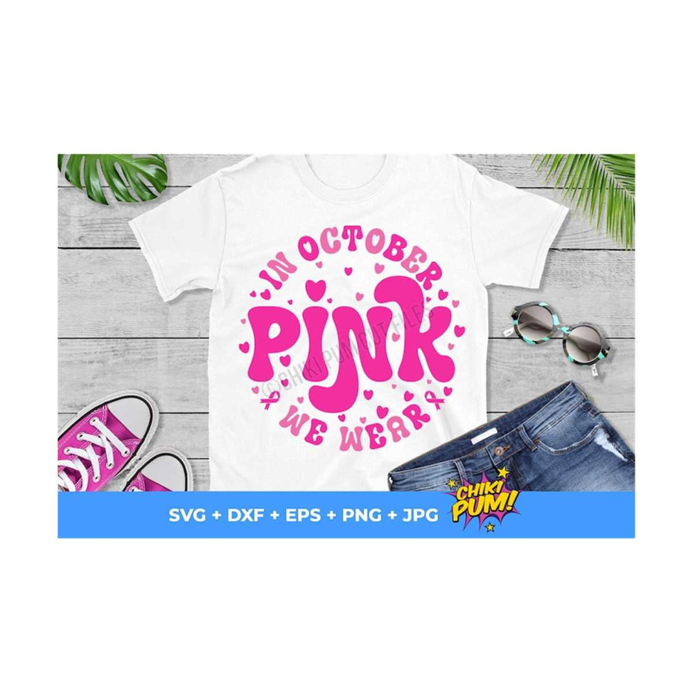 MR-610202304052-in-october-we-wear-pink-svg-breast-cancer-svg-pink-svg-image-1.jpg