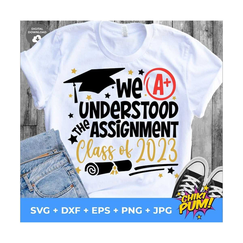 MR-610202305439-we-understood-the-assignment-class-2023-svg-senior-class-2023-image-1.jpg