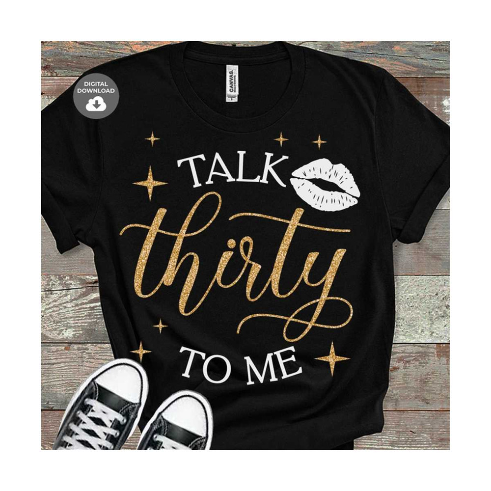 MR-61020231730-talk-thirty-to-me-svg-happy-birthday-svg-its-my-image-1.jpg