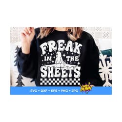 freak in the sheets svg, png, halloween shirt, retro halloween, spooky season svg, funny ghost halloween, spooky vibes p