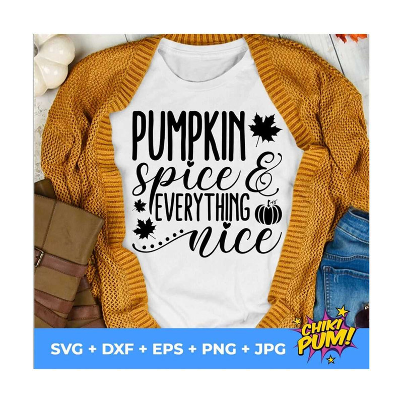 MR-61020231940-pumpkin-spice-svg-pumpkin-spice-everything-nice-svg-image-1.jpg
