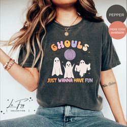 ghouls just wanna have fun shirt, halloween comfort colors shirt, ghost shirt, ghouls night out shirt, spooky season