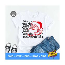 so tell me what you want what you really really want svg, funny santa svg, funny christmas svg