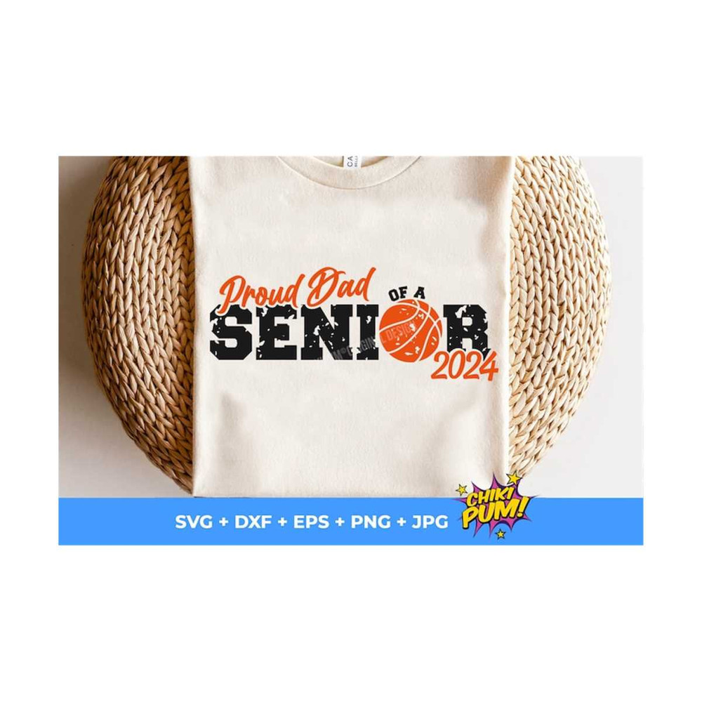 MR-61020231350-proud-dad-of-a-senior-2024-svg-distressed-dad-basketball-dad-image-1.jpg