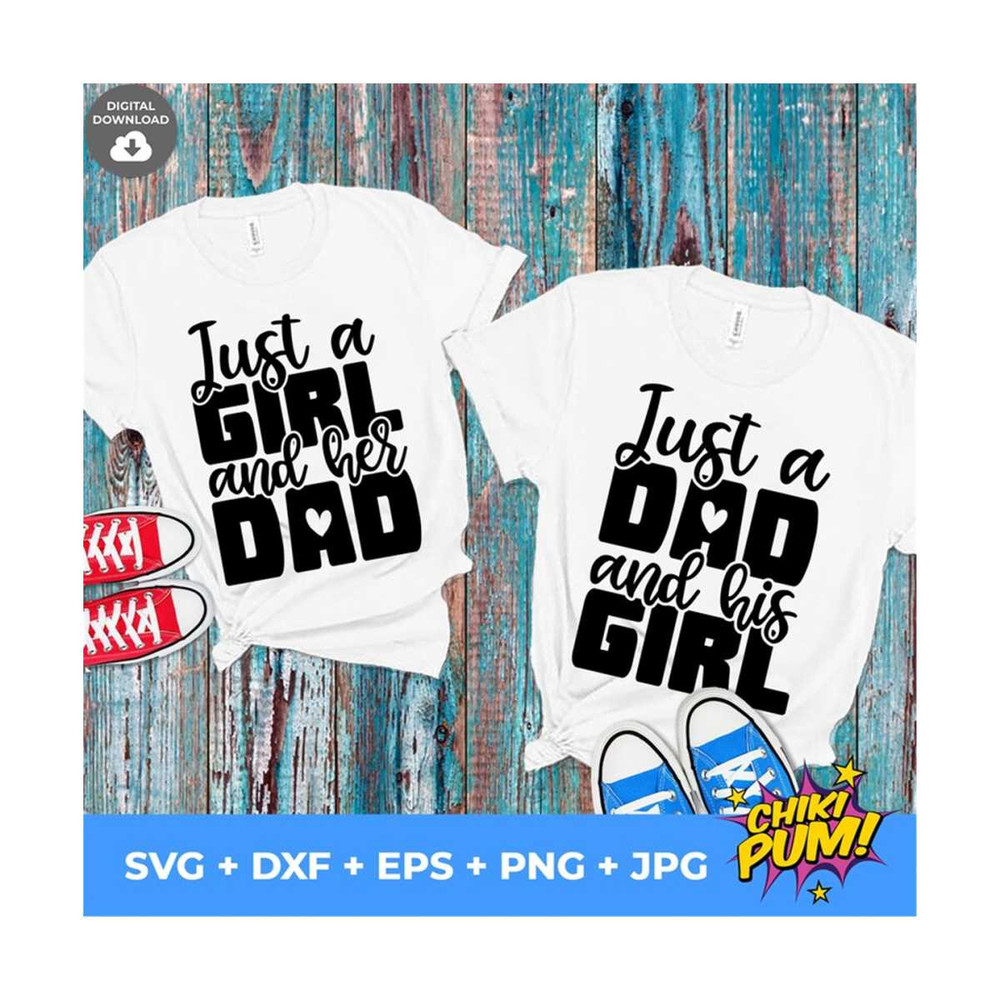 MR-610202313639-just-a-dad-and-his-girl-just-a-girl-and-her-dad-svg-png-dxf-image-1.jpg