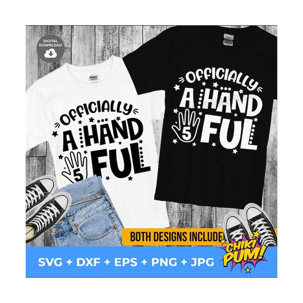 MR-610202313746-officially-a-handful-svg-5th-birthday-shirt-fifth-birthday-image-1.jpg