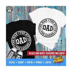 dad the man the myth the legend svg, fathers day svg, cut files for cricut, silhouette svg, dad distressed,  superhero f