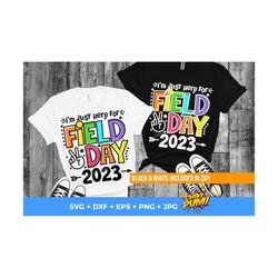 i'm just here for field day 2023 svg, field day svg, field day png, boy and girl field day svg, school field day svg, fi