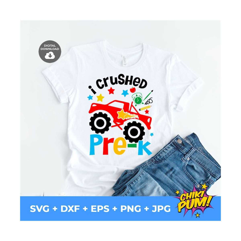 MR-610202314731-i-crushed-pre-k-svg-monster-truck-svg-pre-k-boys-shirt-svg-image-1.jpg
