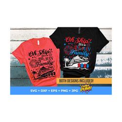 oh ship its a 4th of july family trip svg png, summer vacation 2023 svg, summer cruise 2023, family cruise svg, sublimat