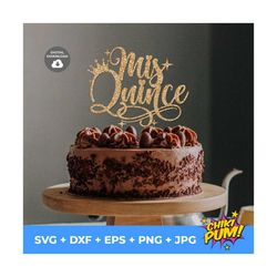 mis quince svg, mis quince cake topper svg, 15 birthday cut file, sweet 15 svg cake topper, quinceanera svg, cricut temp
