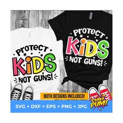 protect kids not guns svg, make american schools safe again, stop school shootings, protect kids not guns, svg files for