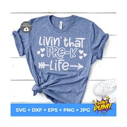 livin' that pre-k life svg, living that pre-k life svg, back to school svg, teacher svg