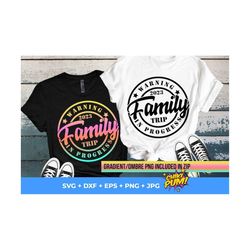 warning family trip in progress 2023 svg, png eps dxf jpg, cut file, 2023 family trip svg, summer vacation svg