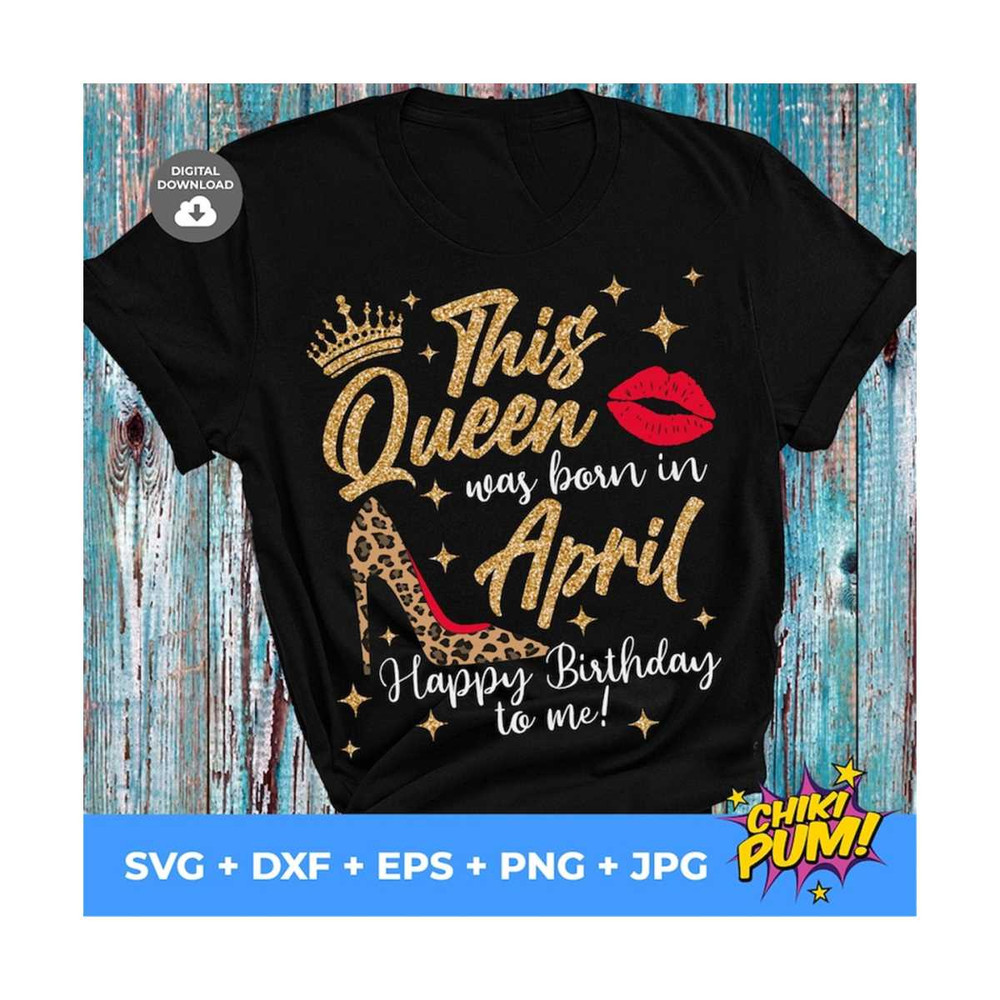 MR-610202321918-this-queen-was-born-in-april-svg-birthday-queen-svg-april-image-1.jpg