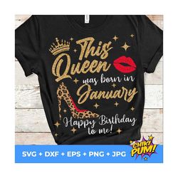 this queen was born in january svg, birthday queen svg, january queen svg