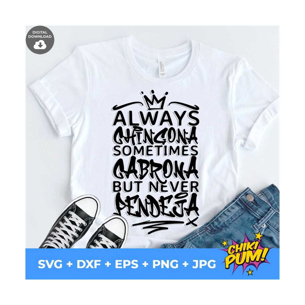 MR-610202324223-always-chingona-sometimes-cabrona-but-never-pendeja-svg-en-image-1.jpg