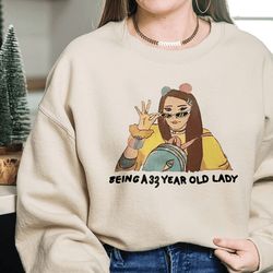 jenna marbles sweatshirt comedy unisex shirt being a 33 year old lady hoodie jenna birthday gift