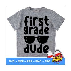 first grade dude svg, 1st grade svg, school svg, back to school svg, boys svg dxf eps, first day of school cut files, si