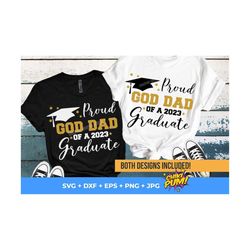 proud god dad of a 2023 graduate svg, graduation 2023 svg, senior 2023 svg, graduation shirt 2023 cut files