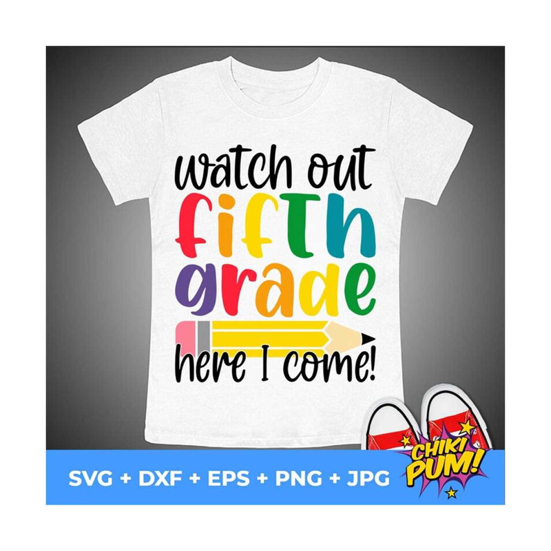 MR-6102023316-watch-out-fifth-grade-here-i-come-svg-fifth-grade-svg-file-image-1.jpg