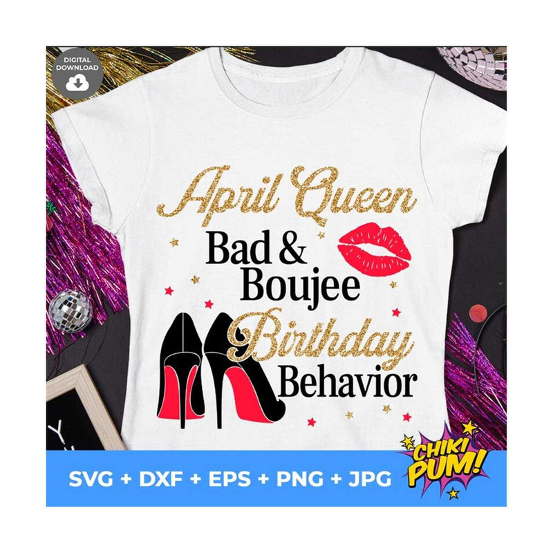 MR-6102023358-april-queen-bad-and-boujee-birthday-behavior-bad-and-boujee-image-1.jpg