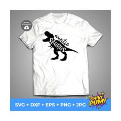 auntie saurus, auntie saurus svg, dinosaur svg, cricut file