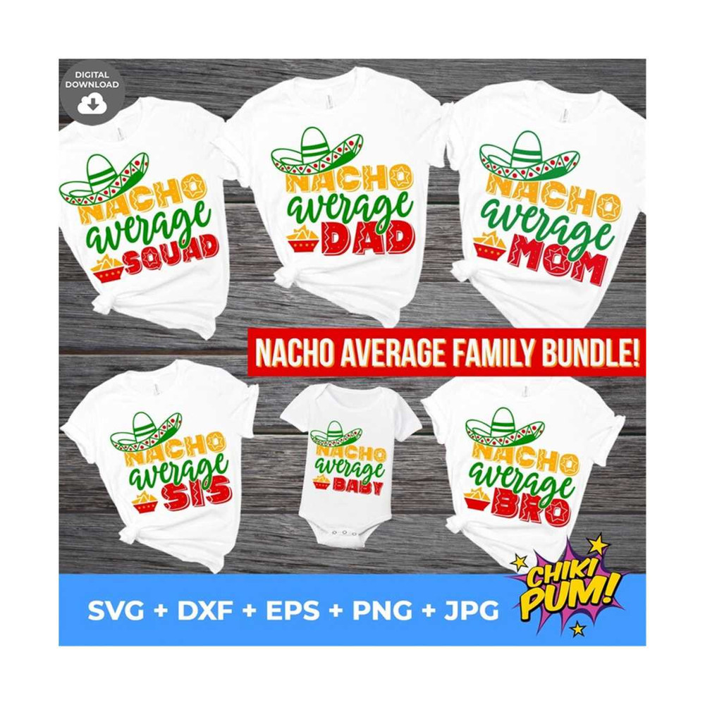 MR-610202331929-nacho-average-family-bundle-svg-cinco-de-mayo-svg-fiesta-image-1.jpg