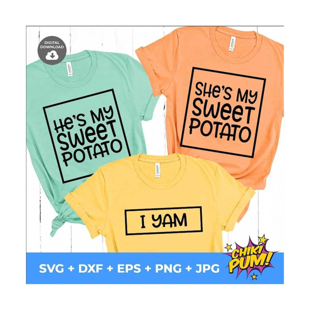 MR-610202332259-shes-my-sweet-potato-svg-i-yam-svg-hes-my-sweet-image-1.jpg