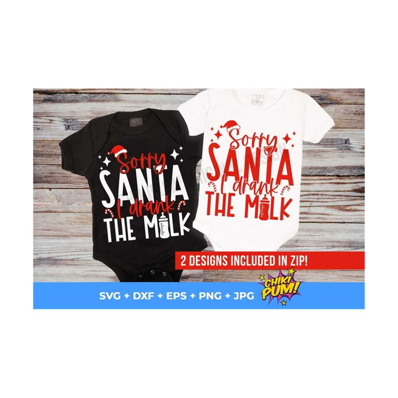 MR-610202332650-sorry-santa-i-drank-the-milk-svg-baby-christmas-svg-image-1.jpg