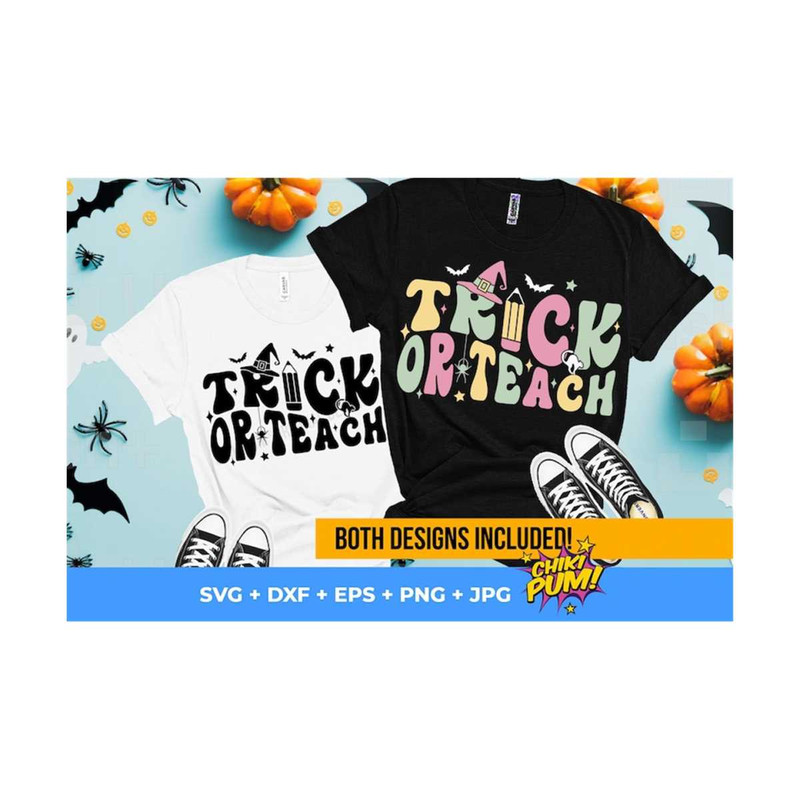 MR-61020233336-trick-or-teach-svg-teacher-halloween-shirt-funny-halloween-image-1.jpg