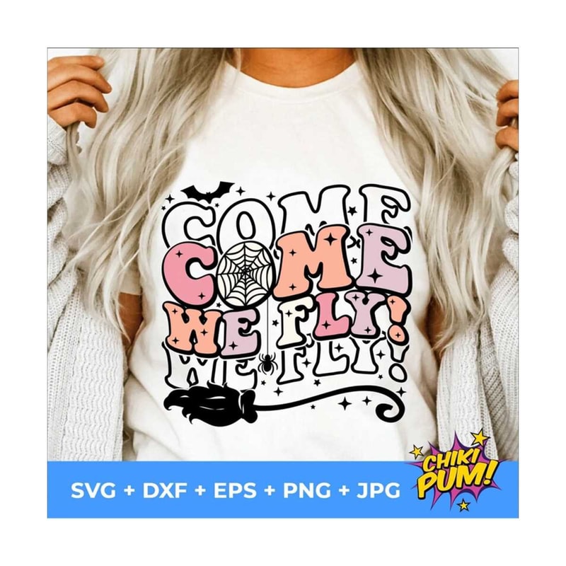 MR-610202333924-come-we-fly-svg-halloween-svg-hocus-pocus-svg-retro-witch-image-1.jpg