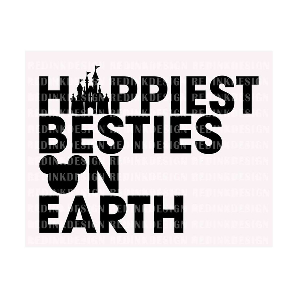 MR-61020238110-happiest-besties-on-earth-svg-magical-and-fabulous-svg-image-1.jpg