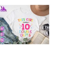 ten birthday girl shirt, 10th birthday shirt, this girl is now 10 double digits shirt, 10th birthday girl party shirt, g