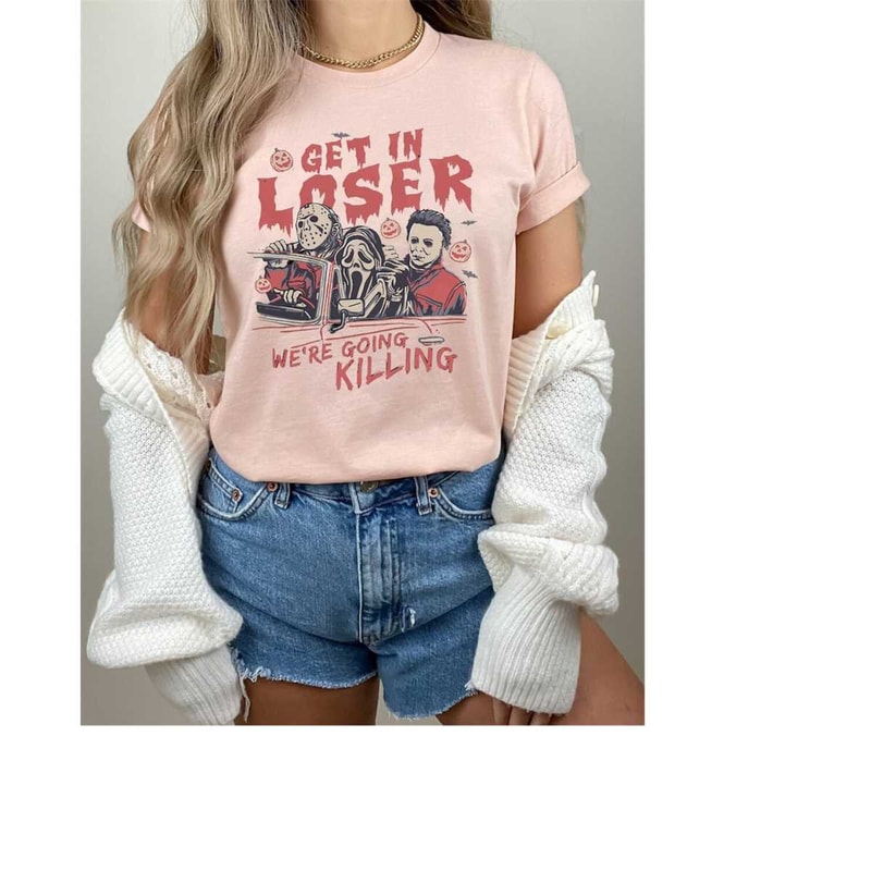 MR-610202382144-get-in-loser-halloween-shirt-horror-get-in-loser-were-going-image-1.jpg