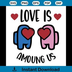 love is among us svg, valentine svg, among us svg, valentines day svg, happy valentines day svg, among us love svg, love