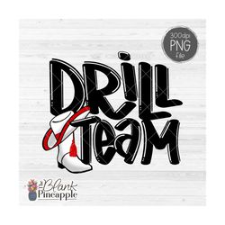Drill Team Design PNG, Drill Team with Hat and Boots in Red PNG, Drill team sublimation design, Drill Team shirt PNG 300