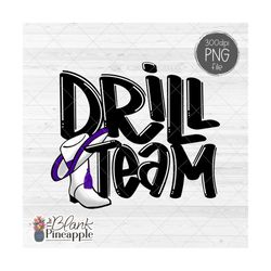 Drill Team Design PNG, Drill Team with Hat and Boots in Purple PNG, Drill team sublimation design, Drill Team shirt PNG