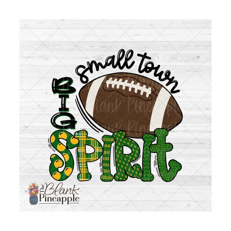 MR-610202394235-small-town-big-spirit-football-design-png-football-sublimation-design-football-shirt-design-the-blank-pineapple.jpg