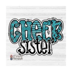 cheer design png, doodle cheer sister in teal png, cheer sister sublimation design, cheer sister shirt design png, 300dp