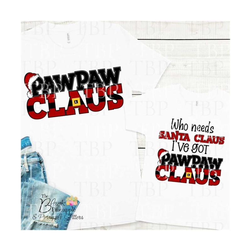 MR-610202310162-christmas-design-png-pawpaw-claus-and-who-needs-santa-claus-image-1.jpg