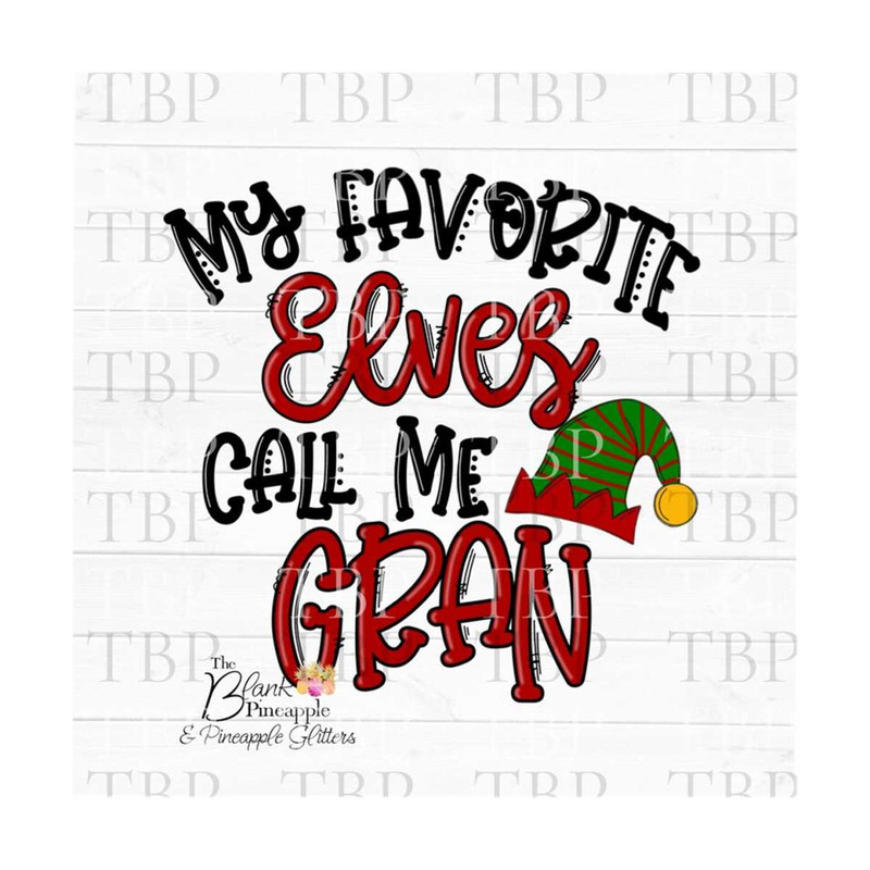 MR-6102023102133-christmas-design-png-christmas-my-favorite-elves-call-me-gran-image-1.jpg