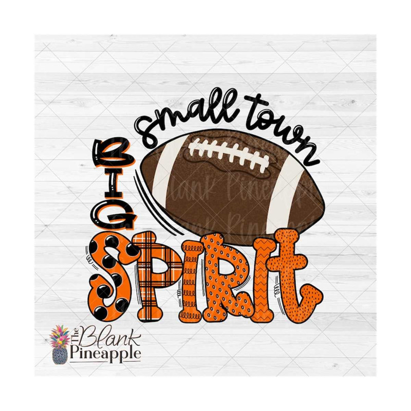MR-6102023104731-small-town-big-spirit-football-design-png-football-sublimation-design-football-shirt-design-the-blank-pineapple.jpg