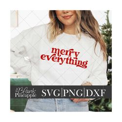christmas svg cut file, merry everything svg, dxf, and png digital download, merry everything cut file, christmas design