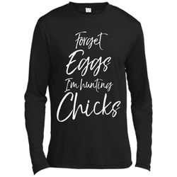 forget eggs im hunting chicks shirt easter egg hunting tee long sleeve moisture absorbing shirt