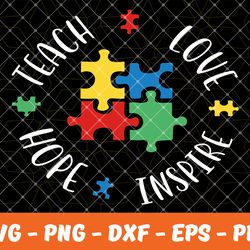 teach love hope inspire,autism svg