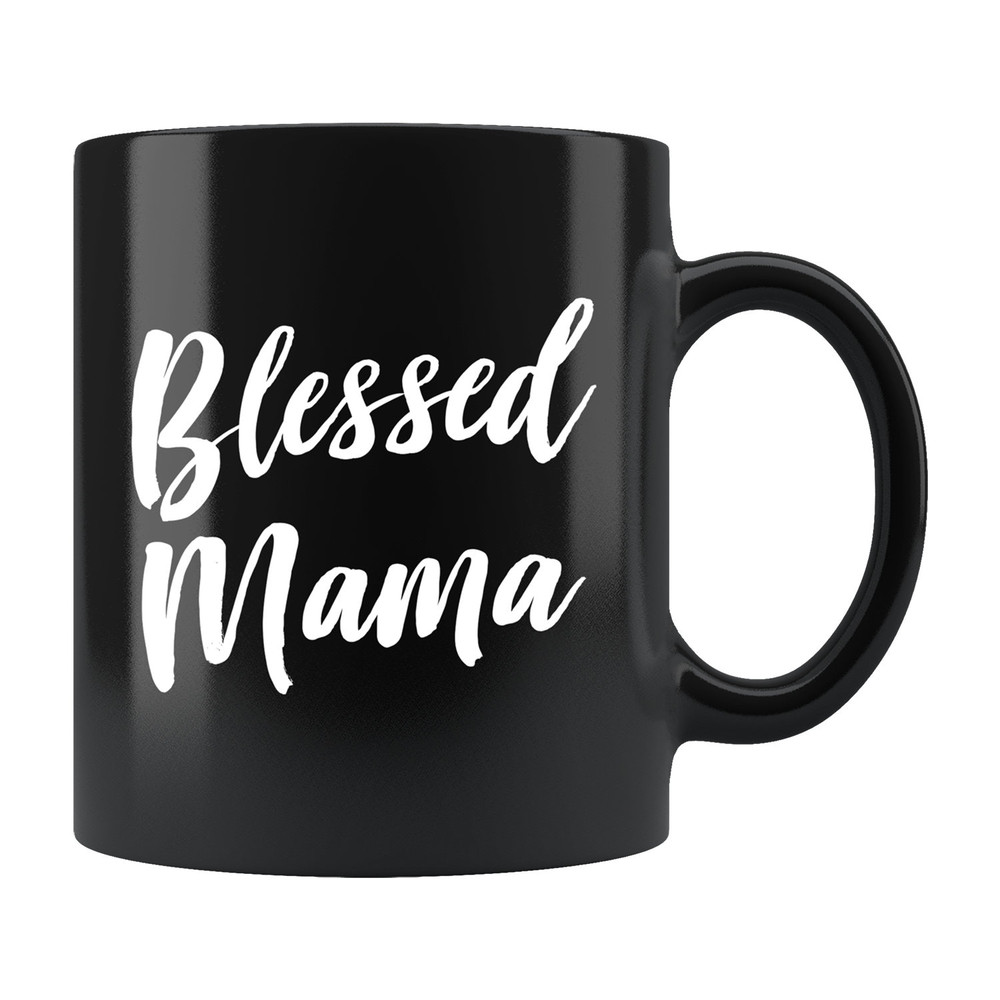 Blessed Mama Mug Blessed Mama Gift Christian Mama Gift Christian Mama Mug Christian Mom Gift Christian Mom Mug Christian Gift for Her #b119 - 1.jpg
