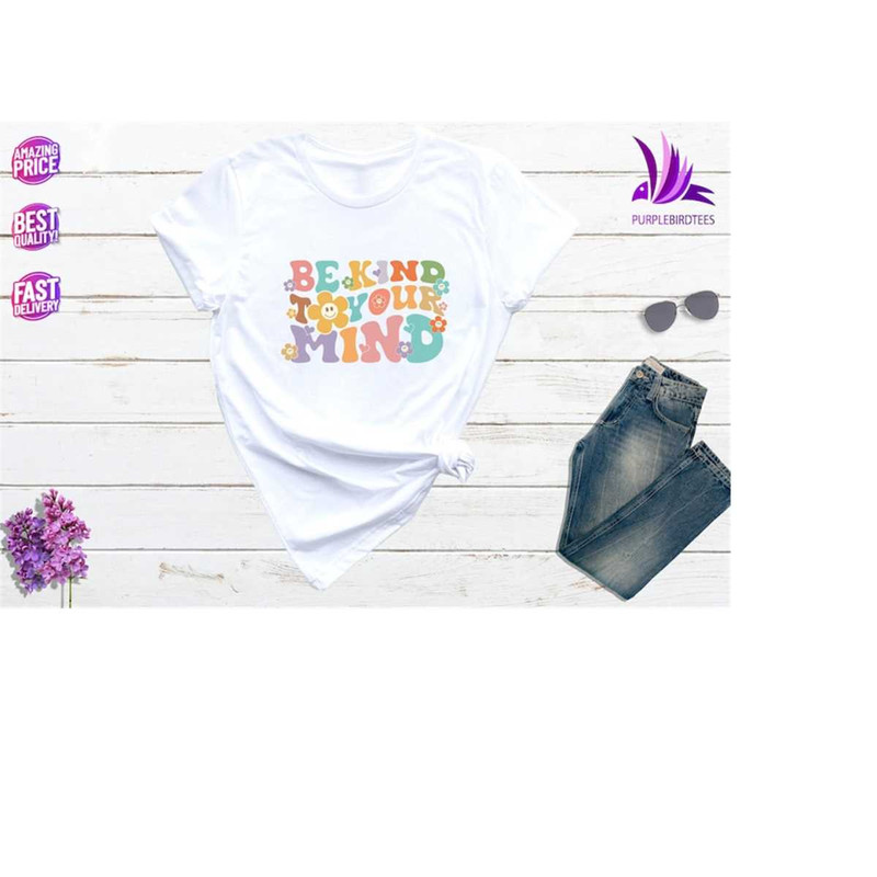 MR-6102023113437-be-kind-to-your-mind-shirts-mental-health-matters-shirts-image-1.jpg