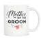 Mother of the Groom Gift Groom Mom Gift Mom of the Groom Mug Mommy of the Groom Gift Gift to Groom's Mom Mother of the Groom to be #a499 - 1.jpg